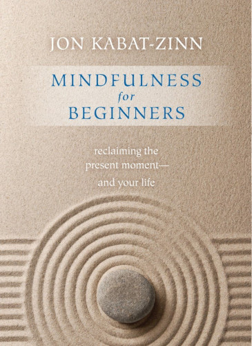 Jon Kabat-Zinn Mindfulness for Beginners